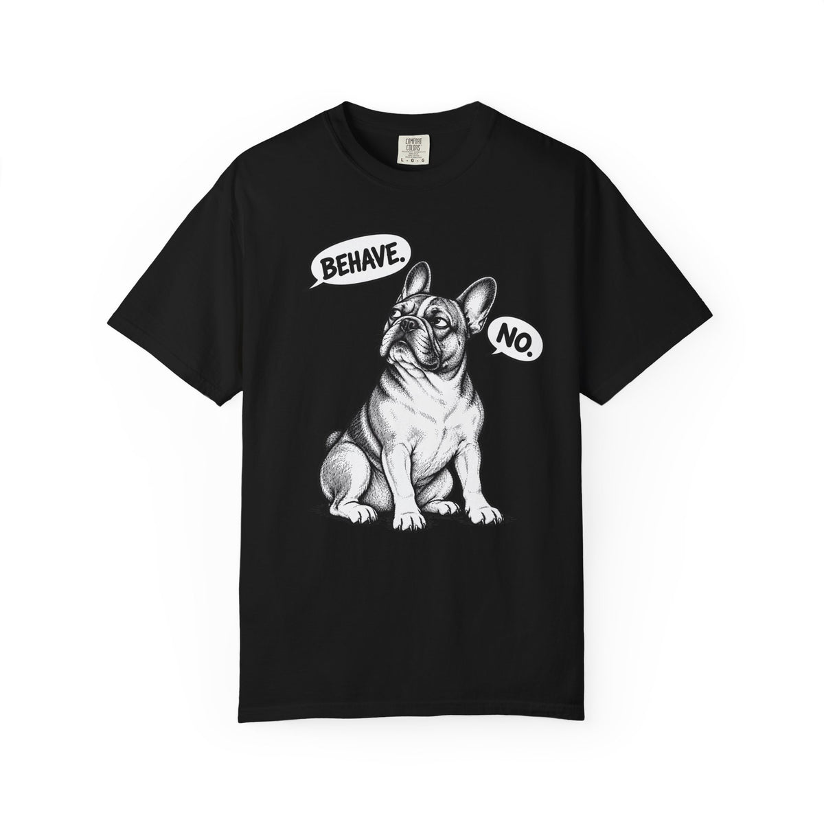 Respectfully, No. French Bulldog T-Shirt from When Dogs Fly
